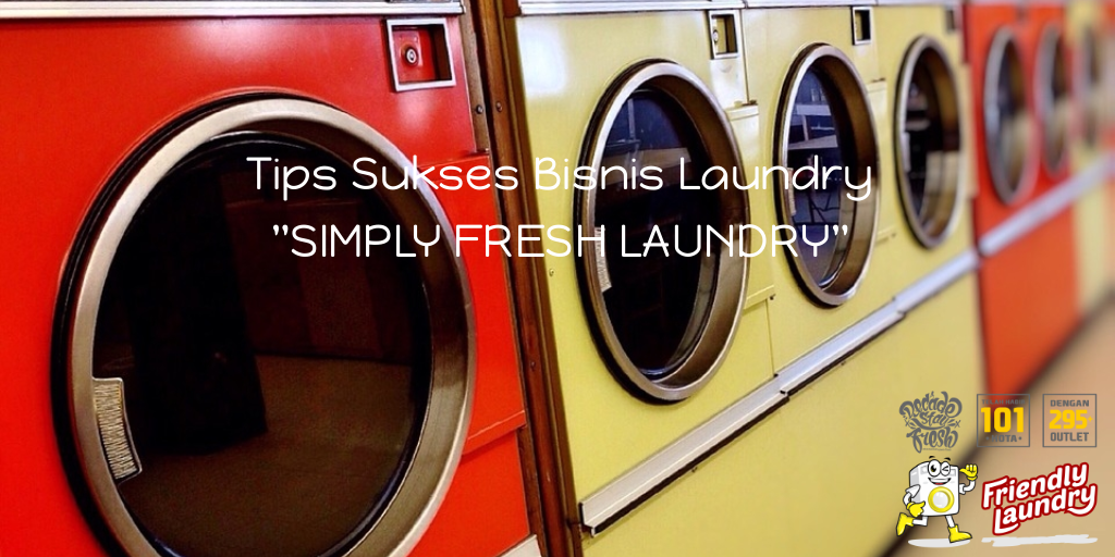 Tips Sukses Bisnis Laundry Kiloan